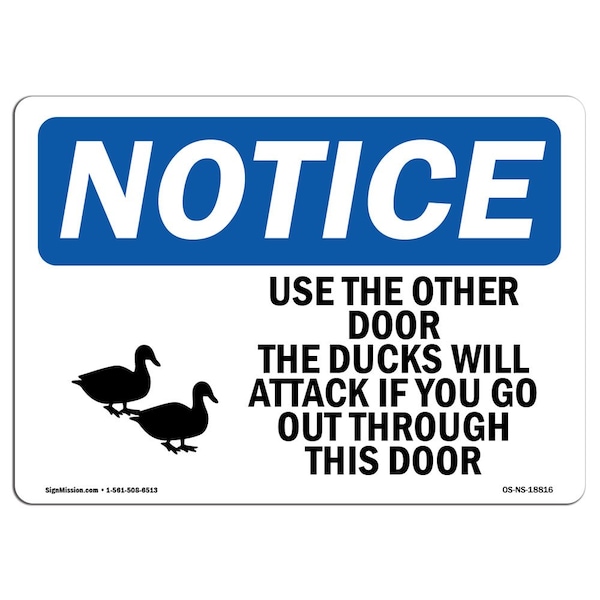 Safety Sign, OSHA Notice, 12" Height, Use The Other Door The Ducks Sign With Symbol, Landscape